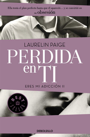 PERDIDA EN TI (ERES MI ADICCIÓN 2)