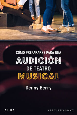 CÓMO PREPARARSE PARA UNA AUDICIÓN DE TEATRO MUSICAL