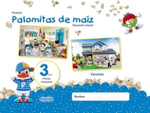 PROYECTO PALOMITAS DE MAÍZ. EDUCACIÓN INFANTIL. 3 AÑOS. PRIMER TRIMESTRE