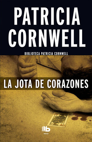 LA JOTA DE CORAZONES (DOCTORA KAY SCARPETTA 3)