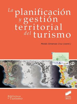 LA PLANIFICACIÓN Y GESTIÓN TERRITORIAL DEL TURISMO
