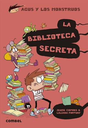 LA BIBLIOTECA SECRETA (AGUS Y LOS MONSTRUOS 16)