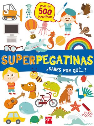 SUPERPEGATINAS ¿SABES POR QUÉ...?