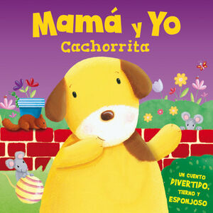 MAMÁ Y YO CACHORRITA