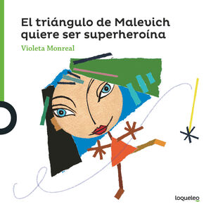 EL TRIÁNGULO DE MALEVICH QUIERESER SUPERHEROÍNA