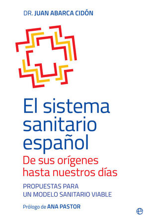 EL SISTEMA SANITARIO ESPAÑOL. DE SUS ORÍGENES HASTA NUESTROS DÍAS