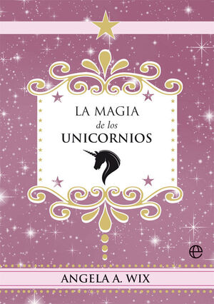 LA MAGIA DE LOS UNICORNIOS