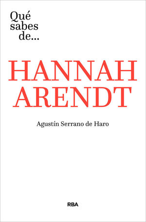 QUÉ SABES DE HANNAH ARENDT