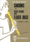 CANCIONES Y PIEZAS CELEBRES PARA FLAUTA DULCE