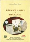 INDIANOS, ÁRABES Y EMIGRANTES