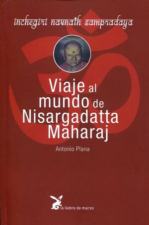 VIAJE AL MUNDO DE NISARGADATTA MAHARAJ