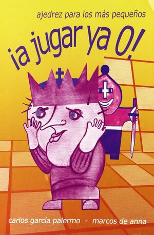 A JUGAR YA 0! AJEDREZ PARA LOS MÁS PEQUEÑOS