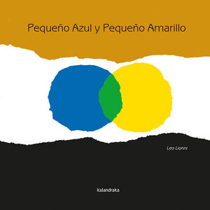 PEQUEÑO AZUL Y PEQUEÑO AMARILLO.(LIBROS PARA S