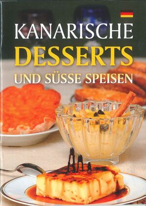 KANARISCHE DESSERTS UND SÜSSE SPEISEN