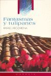 FANTASMAS Y TULIPANES