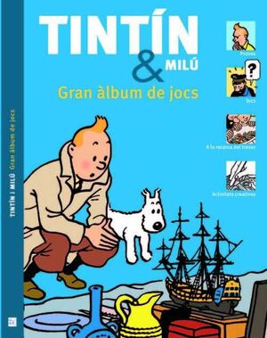 TINTÍN & MILÚ. GRAN ÀLBUM DE JOCS
