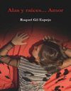 ALAS Y RAICES...AMOR
