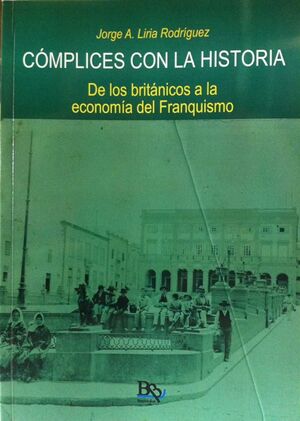 COMPLICES CON LA HISTORIA. DE LOS BRITANICOS A LA ECONOMIA