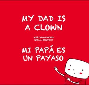 MI PAPA ES UN PAYASO