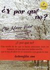 ¿ Y POR QUÉ NO?