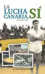 LA LUCHA CANARIA, SÍ