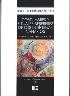 COSTUMBRES Y RITUALES BEREBERES DE LOS INDIGENAS CANARIOS