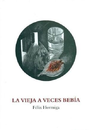 LA VIEJA A VECES BEBIA