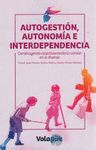 AUTOGESTIÓN, AUTONOMÍA E INTERDEPENDENCIA