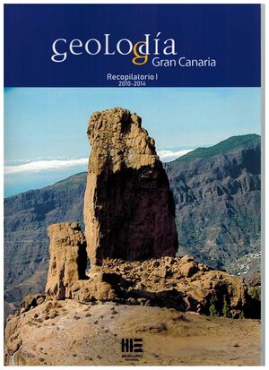 GEOLOGIAS GRAN CANARIA.  RECOPILATORIO I ( 2010-2014 )