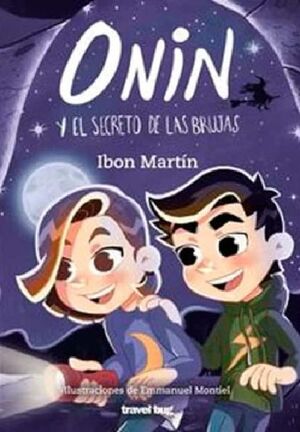 ONIN Y EL SECRETO DE LAS BRUJAS (LAS AVENTURAS DE ONIN 4)