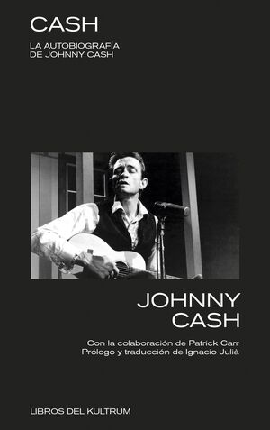 CASH. LA AUTOBIOGRAFÍA DE JOHNNY CASH