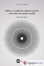 MÚSICA Y TRADICIÓN CULTURAL CANARIA EN LA OBRA DE EMILIO COELLO