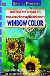 SERIE WINDOW COLOR Nº 11. MOTIVOS FLORALES CON MUCHAS APLICACIONES WINDOW COLOR