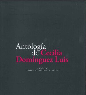 ANTOLOGÍA DE CECILIA DOMÍNGUEZ LUIS