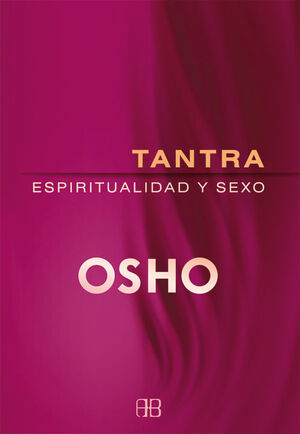 TANTRA, ESPIRITUALIDAD Y SEXO