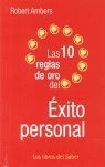 LAS 10 REGLAS DE ORO DEL ÉXITO PERSONAL