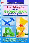 SERIE GLOBOFLEXIA Nº 1. LA MAGIA DE LA GLOBOFLEXIA PASO A PASO