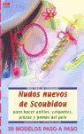 SERIE SCOUBIDOU Nº 3. NUDOS NUEVOS DE SCOUBIDOU PARA HACER ANILLOS, COLGANTES, P