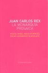 JUAN CARLOS REX LA MONARQUIA PROSAICA