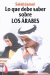 LO QUE DEBE SABER SOBRE LOS ARABES