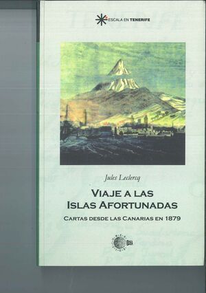 VIAJE A LAS ISLAS AFORTUNADAS. CARTAS DESDE CANARI
