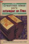 SERIE FIMO Nº 17. CREATIVAS IDEAS PARA ESTAMPAR EN FIMO