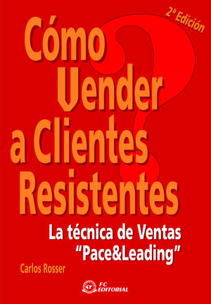 CÓMO VENDER A CLIENTES RESISTENTES