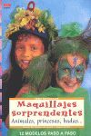 SERIE MAQUILLAJE Nº 17. MAQUILLAJES SORPRENDENTES. ANIMALES, PRINCESAS, HADAS.