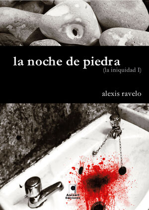 LA NOCHE DE PIEDRA (LA INIQUIDAD I)