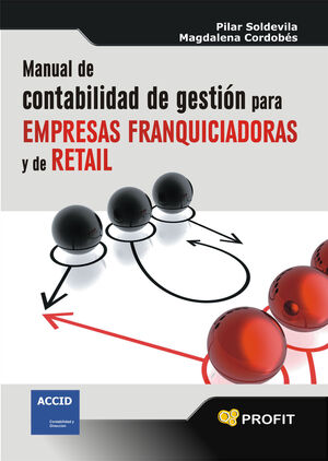 MANUAL DE CONTABILIDAD DE GESTIÓN PARA EMPRESAS FRANQUICIADORAS Y DE RETAIL