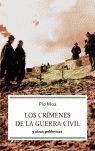 LOS CRÍMENES DE LA GUERRA CIVIL Y OTRAS POLÉMICAS