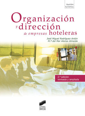 ORGANIZACIÓN Y DIRECCIÓN DE EMPRESAS HOTELERAS (SEGUNDA EDICIÓN)