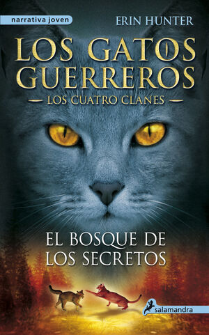 EL BOSQUE DE LOS SECRETOS (LOS GATOS GUERREROS  LOS CUATRO CLANES 3)