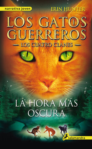 LA HORA MÁS OSCURA (LOS GATOS GUERREROS  LOS CUATRO CLANES 6)